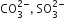 CO subscript 3 superscript 2 minus end superscript comma space SO subscript 3 superscript 2 minus end superscript