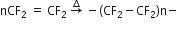 nCF subscript 2 space equals space CF subscript 2 space rightwards arrow with increment on top space minus left parenthesis CF subscript 2 minus CF subscript 2 right parenthesis straight n minus