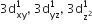 3 straight d subscript xy superscript 1 comma space 3 straight d subscript yz superscript 1 comma space 3 straight d subscript straight z squared end subscript superscript 1