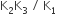 straight K subscript 2 straight K subscript 3 space divided by space straight K subscript 1