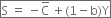 box enclose straight S space equals space minus straight C with bar on top space plus left parenthesis 1 minus straight b right parenthesis straight Y end enclose