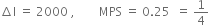 increment straight I space equals space 2000 space comma space space space space space space space space MPS space equals space 0.25 space space equals space 1 fourth