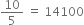 10 over 5 space equals space 14100