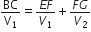 BC over straight V subscript 1 equals fraction numerator E F over denominator V subscript 1 end fraction plus fraction numerator F G over denominator V subscript 2 end fraction