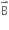 straight B with rightwards harpoon with barb upwards on top