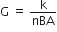 straight G space equals space straight k over nBA