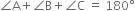 angle straight A plus angle straight B plus angle straight C space equals space 180 degree