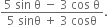 fraction numerator 5 space sin space straight theta space minus space 3 space cos space straight theta over denominator 5 space sinθ space plus space 3 space cosθ end fraction.