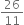 26 over 11