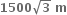 bold 1500 square root of bold 3 bold space bold m