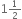 1 begin inline style 1 half end style