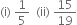 left parenthesis straight i right parenthesis space 1 fifth space space left parenthesis ii right parenthesis space 15 over 19