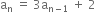 straight a subscript straight n space equals space 3 straight a subscript straight n minus 1 end subscript space plus space 2