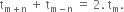 straight t subscript straight m plus straight n end subscript space plus space straight t subscript straight m minus straight n end subscript space equals space 2. space straight t subscript straight m.