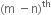 left parenthesis straight m space minus straight n right parenthesis to the power of th