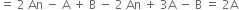 equals space 2 space An space minus space straight A space plus space straight B space minus space 2 space An space plus space 3 straight A space minus space straight B space equals space 2 straight A