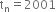straight t subscript straight n equals 2001