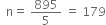 space space straight n equals space 895 over 5 space equals space 179