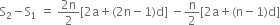 straight S subscript 2 minus straight S subscript 1 space equals space fraction numerator 2 straight n over denominator 2 end fraction left square bracket 2 straight a plus left parenthesis 2 straight n minus 1 right parenthesis straight d right square bracket space minus straight n over 2 left square bracket 2 straight a plus left parenthesis straight n minus 1 right parenthesis straight d right square bracket