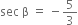 sec space straight beta space equals space minus 5 over 3