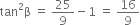 tan squared straight beta space equals space 25 over 9 minus 1 space equals space 16 over 9