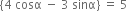 open curly brackets 4 space cosα space minus space 3 space sinα close curly brackets space equals space 5