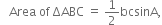 space space space Area space of space ΔABC space equals space 1 half bcsinA comma