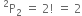 space straight P presuperscript 2 subscript 2 space equals space 2 factorial space equals space 2