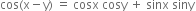 cos left parenthesis straight x minus straight y right parenthesis space equals space cosx space cosy space plus space sinx space siny