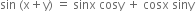 sin space left parenthesis straight x plus straight y right parenthesis space equals space sinx space cosy space plus space cosx space siny