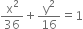 straight x squared over 36 plus straight y squared over 16 equals 1