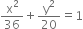 straight x squared over 36 plus straight y squared over 20 equals 1