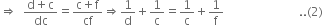 rightwards double arrow space space fraction numerator straight d plus straight c over denominator dc end fraction equals fraction numerator straight c plus straight f over denominator cf end fraction rightwards double arrow 1 over straight d plus 1 over straight c equals 1 over straight c plus 1 over straight f space space space space space space space space space space space space space space space space space space space space space space space space space.. left parenthesis 2 right parenthesis