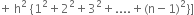 plus space straight h squared space open curly brackets 1 squared plus 2 squared plus 3 squared plus.... plus left parenthesis straight n minus 1 right parenthesis squared close curly brackets right square bracket