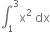 integral subscript 1 superscript 3 straight x squared space dx