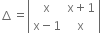 increment equals open vertical bar table row straight x cell straight x plus 1 end cell row cell straight x minus 1 end cell straight x end table close vertical bar