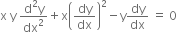straight x space straight y space fraction numerator straight d squared straight y over denominator dx squared end fraction plus straight x open parentheses dy over dx close parentheses squared minus straight y dy over dx space equals space 0