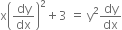 straight x open parentheses dy over dx close parentheses squared plus 3 space equals space straight y squared dy over dx