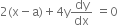 2 left parenthesis straight x minus straight a right parenthesis plus 4 straight y dy over dx space equals 0