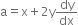 straight a equals straight x plus 2 straight y dy over dx