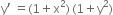 straight y apostrophe space equals left parenthesis 1 plus straight x squared right parenthesis thin space left parenthesis 1 plus straight y squared right parenthesis