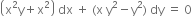 open parentheses straight x squared straight y plus straight x squared close parentheses space dx space plus space left parenthesis straight x space straight y squared minus straight y squared right parenthesis space dy space equals space 0