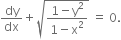 dy over dx plus square root of fraction numerator 1 minus straight y squared over denominator 1 minus straight x squared end fraction end root space equals space 0.