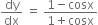 dy over dx space equals space fraction numerator 1 minus cosx over denominator 1 plus cosx end fraction