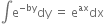 integral straight e to the power of negative by end exponent dy space equals space straight e to the power of ax dx