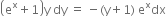 open parentheses straight e to the power of straight x plus 1 close parentheses straight y space dy space equals space minus left parenthesis straight y plus 1 right parenthesis space straight e to the power of straight x dx