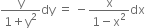fraction numerator straight y over denominator 1 plus straight y squared end fraction dy space equals space minus fraction numerator straight x over denominator 1 minus straight x squared end fraction dx