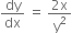 dy over dx space equals space fraction numerator 2 straight x over denominator straight y squared end fraction