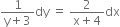 fraction numerator 1 over denominator straight y plus 3 end fraction dy space equals space fraction numerator 2 over denominator straight x plus 4 end fraction dx