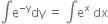 integral straight e to the power of negative straight y end exponent dy space equals space integral straight e to the power of straight x space dx